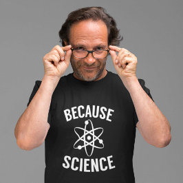 なぜなら科学 Tシャツ