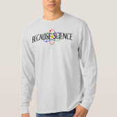 なぜなら科学Tシャツ Tシャツ (正面)