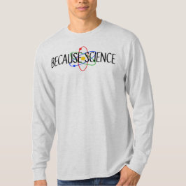 なぜなら科学Tシャツ Tシャツ