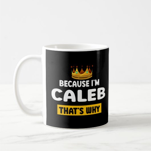 なぜならIm Caleb Tなぜユーモアのあだ名 コーヒーマグカップ (左)