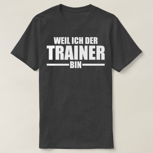なぜならIx27mコーチIx27mは常に正しい1 Tシャツ (デザイン正面)