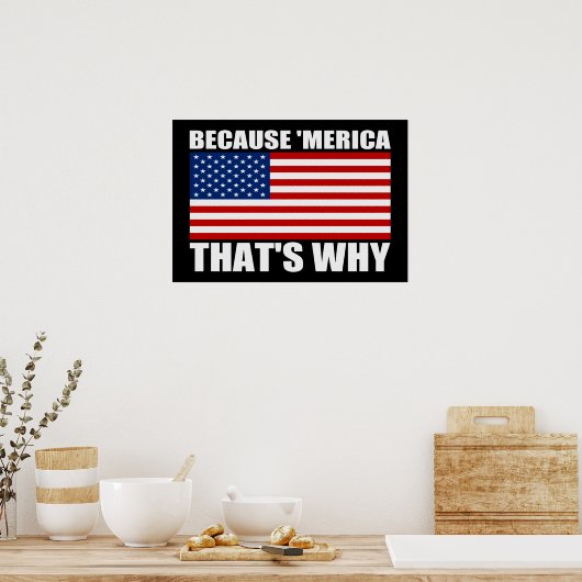 なぜなら'MERICA THAT WHY US Flag Poster （小） ポスター (キッチン)