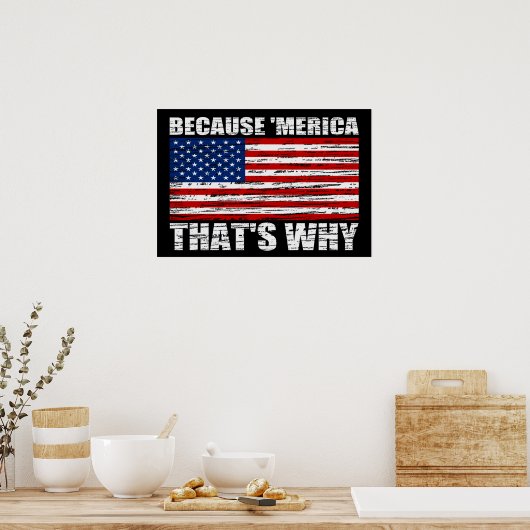 なぜなら'MERICA THAT WHY US Flag Poster （小） ポスター (キッチン)