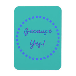 なぜならYes! マグネット