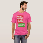 なぜカーペットが濡れているのか奇妙な友人 Tシャツ (正面フル)