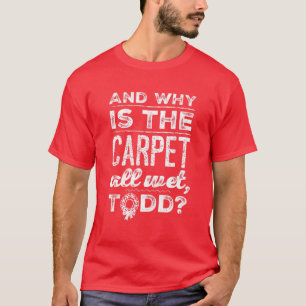 なぜカーペットが濡れてるの? Tシャツ