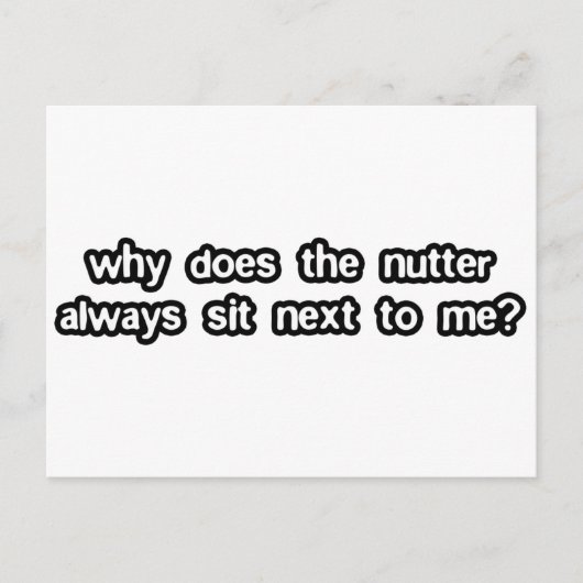 なぜナッターが私の隣に座る ポストカード (正面)