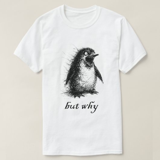 なぜペンギンなの? Tシャツ (デザイン正面)
