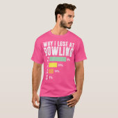 なぜボーリングボーリングで負けおもしろいる Tシャツ (正面フル)