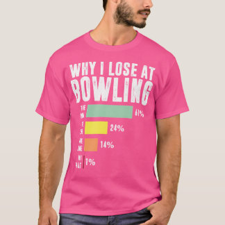 なぜボーリングボーリングで負けおもしろいる Tシャツ