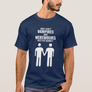 なぜヴァンパイアと人間オカミは仲良くできないんだ？ Tシャツ
