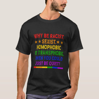 なぜ人種差別主義の同性愛嫌悪や異端嫌悪Lgbtなのだろう Tシャツ