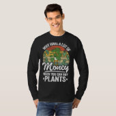 なぜ多くのお金を持っているときに植物をMoす買る Tシャツ (正面フル)