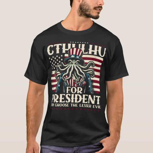 なぜ悪より悪を選ぶ大統領のためにCtulhu Tシャツ (正面)
