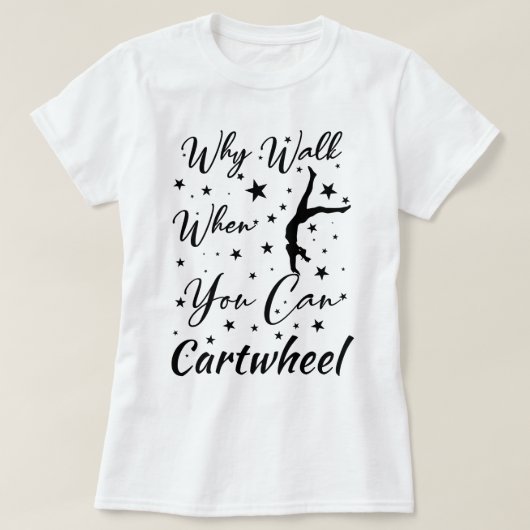 なぜ歩く?側転しよう!楽しい側転ギミック Tシャツ (デザイン正面)