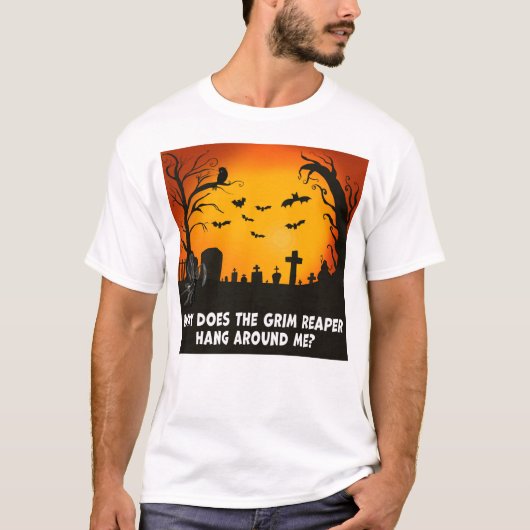 なぜ死人は私をつるのまわりに殺す？ Tシャツ (正面)