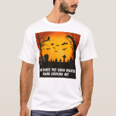 なぜ死神が私の周りにいるの? Tシャツ (正面)