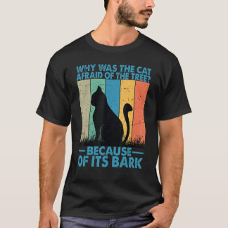 なぜ猫は木を怖がっていた2 Tシャツ