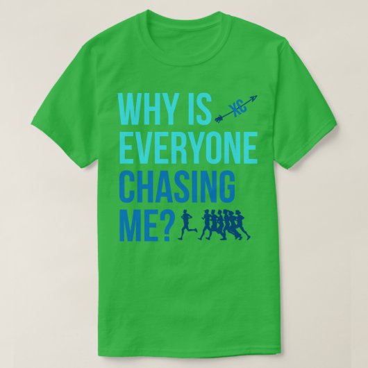 なぜ皆がクロスカントリーXCを追いかける Tシャツ (デザイン正面)