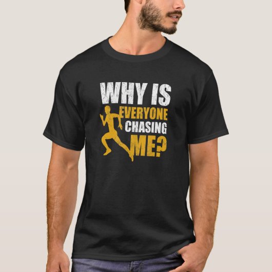 なぜ皆が26 2ランナーを目指して私を追いかけている Tシャツ (正面)