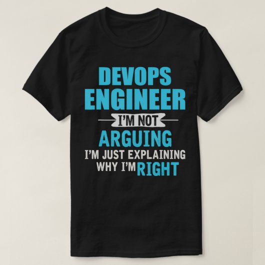 なぜ私が正しいDevopsエンジニアーおもしろいナーなのか Tシャツ (デザイン正面)