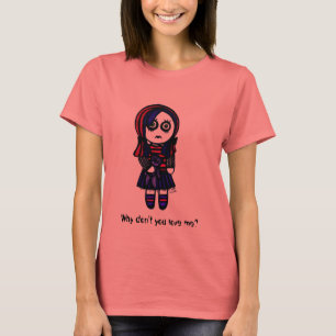 なぜ私を愛しませんか。 Tシャツ