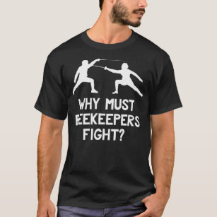 なぜ養蜂家はフェンシングの冗談と戦わなけれおもしろいばならない Tシャツ