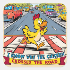 なぜ鶏が道路を渡ったのか知っている スクエアシール