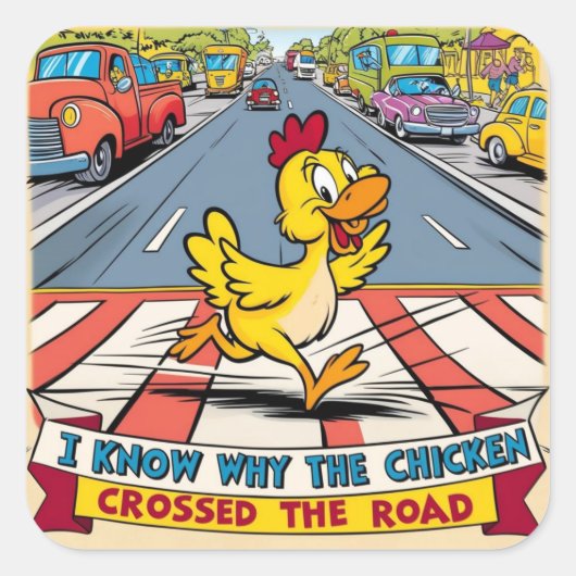 なぜ鶏が道路を渡ったのか知っている スクエアシール (正面)