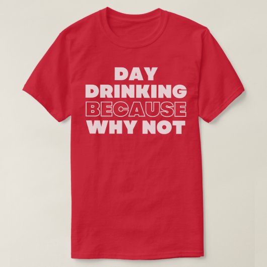 なぜNSFWアルコールDrおもしろいではないために飲む日 Tシャツ (デザイン正面)
