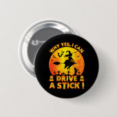 なぜYesが実際に私はスティックをhallowe駆動できおもしろいる 缶バッジ (正面&裏面)