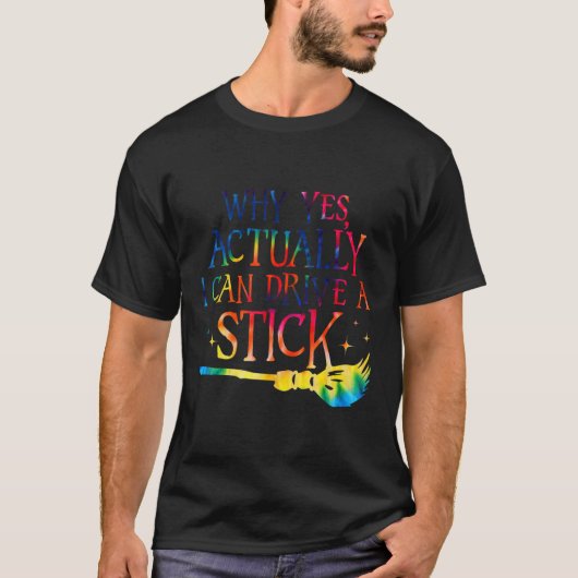 なぜYesが実際に私はスティックをhallowe駆動できおもしろいる Tシャツ (正面)