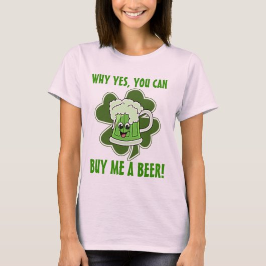 なぜYes、あなたは私買にビールを飲むことができる Tシャツ (正面)