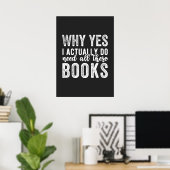 なぜYes、私は実際にこれらの本を必要としている ポスター (ホームオフィス)