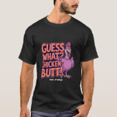 なに？ニワトリのお尻！面白いデザイン Tシャツ (正面)