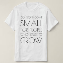 ならないで下さい人々のために小さく… (大きい文字) Tシャツ