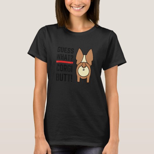 なんだと思う?コーギーのお尻 Funny Dog Lover Tシャツ (正面)