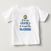 なんてかわいいの、私きっとスウェーデン人よね ベビーTシャツ (正面)
