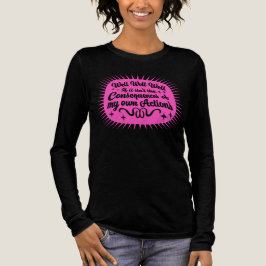 なんてこった、自分の行いの結果ってやつだね トライブレンドＴシャツ