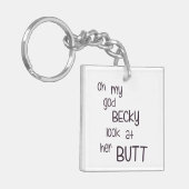なんてことだ彼女のお尻のBeckyの一見 キーホルダー (正面左)