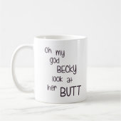 なんてことだ彼女のお尻のBeckyの一見 コーヒーマグカップ (左)
