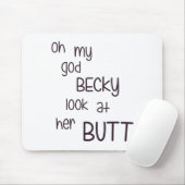 なんてことだ彼女のお尻のBeckyの一見 マウスパッド (マウス)