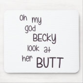 なんてことだ彼女のお尻のBeckyの一見 マウスパッド (正面)