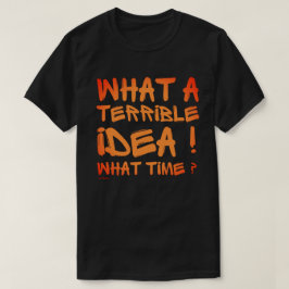 なんてひどい考え、何時? 面白い Tシャツ