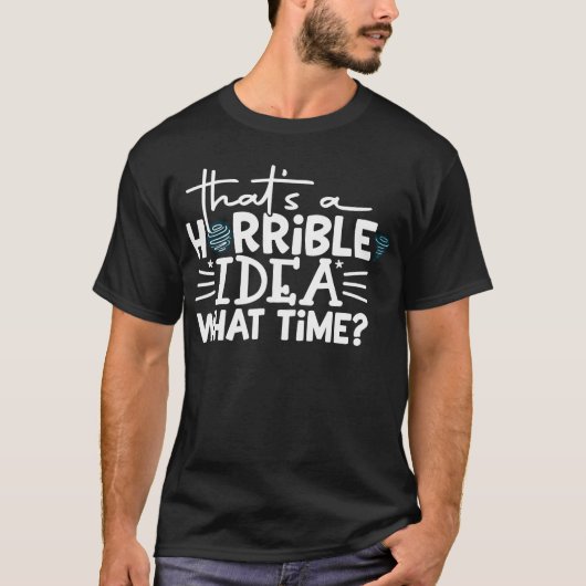なんてひどい考え 何時？ 2025 サルカスティック Tシャツ (正面)