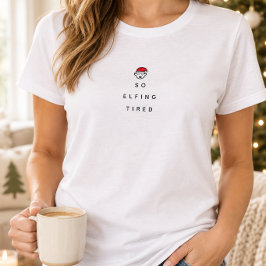 なんてエルフィンで疲れた Tシャツ