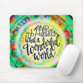なんて素晴らしい世界だろう マウスパッド (マウス)