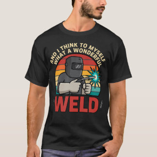なんて素晴らしい溶接工! 面白い Tシャツ
