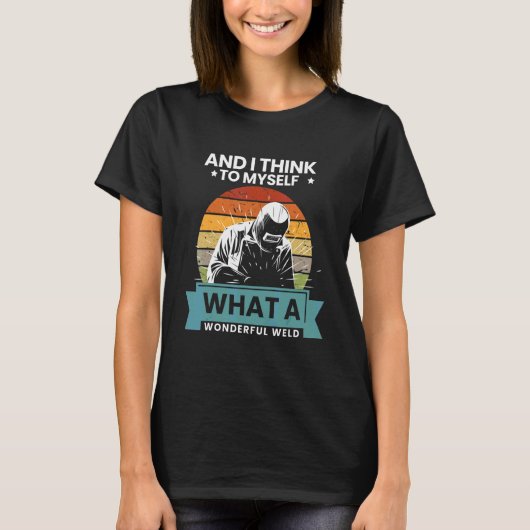 なんて素晴らしい溶接設計なんだろう Tシャツ (正面)