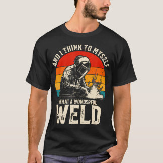 なんて素晴らしい溶接 Tシャツ